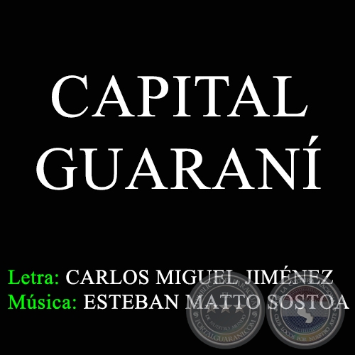 CAPITAL GUARAN - Letra: CARLOS MIGUEL JIMNEZ